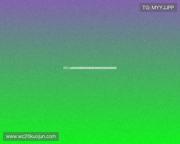 08vip体育官网:世界杯期间的最新新闻热点与赛事相关的热点话题全搜集 08vip体育官网:世界杯期间的最新新闻热点与赛事相关的热点话题全搜集